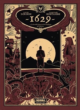 1629... O LA HORRIBLE HISTORIA DE LOS NÁUFRAGOS DEL YAKARTA. SEGUNDA PARTE: LA I | 9788467985542 | DORISON, XAVIER/THIMOTHEE MONTAIGNE