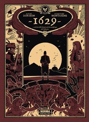 1629... O LA HORRIBLE HISTORIA DE LOS NÁUFRAGOS DEL YAKARTA. SEGUNDA PARTE: LA I | 9788467985542 | DORISON, XAVIER/THIMOTHEE MONTAIGNE