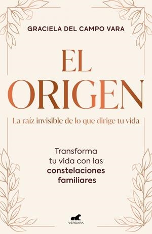 EL ORIGEN. LA RAÍZ INVISIBLE DE LO QUE DIRIGE TU VIDA | 9791388038372 | DEL CAMPO VARA, GRACIELA