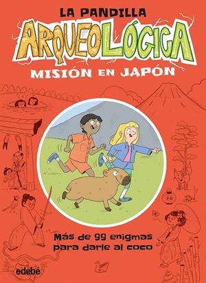 PANDILLA ARQUEOLÓGICA, LA. MISIÓN EN JAPÓN | 9788468379739 | LIVINGSTONE, DAVE