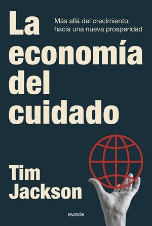 ECONOMÍA DEL CUIDADO | 9788449345937 | JACKSON, TIM