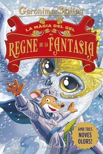 MÀGIA DEL GEL AL REGNE DE LA FANTASIA | 9791387783181 | STILTON, GERONIMO