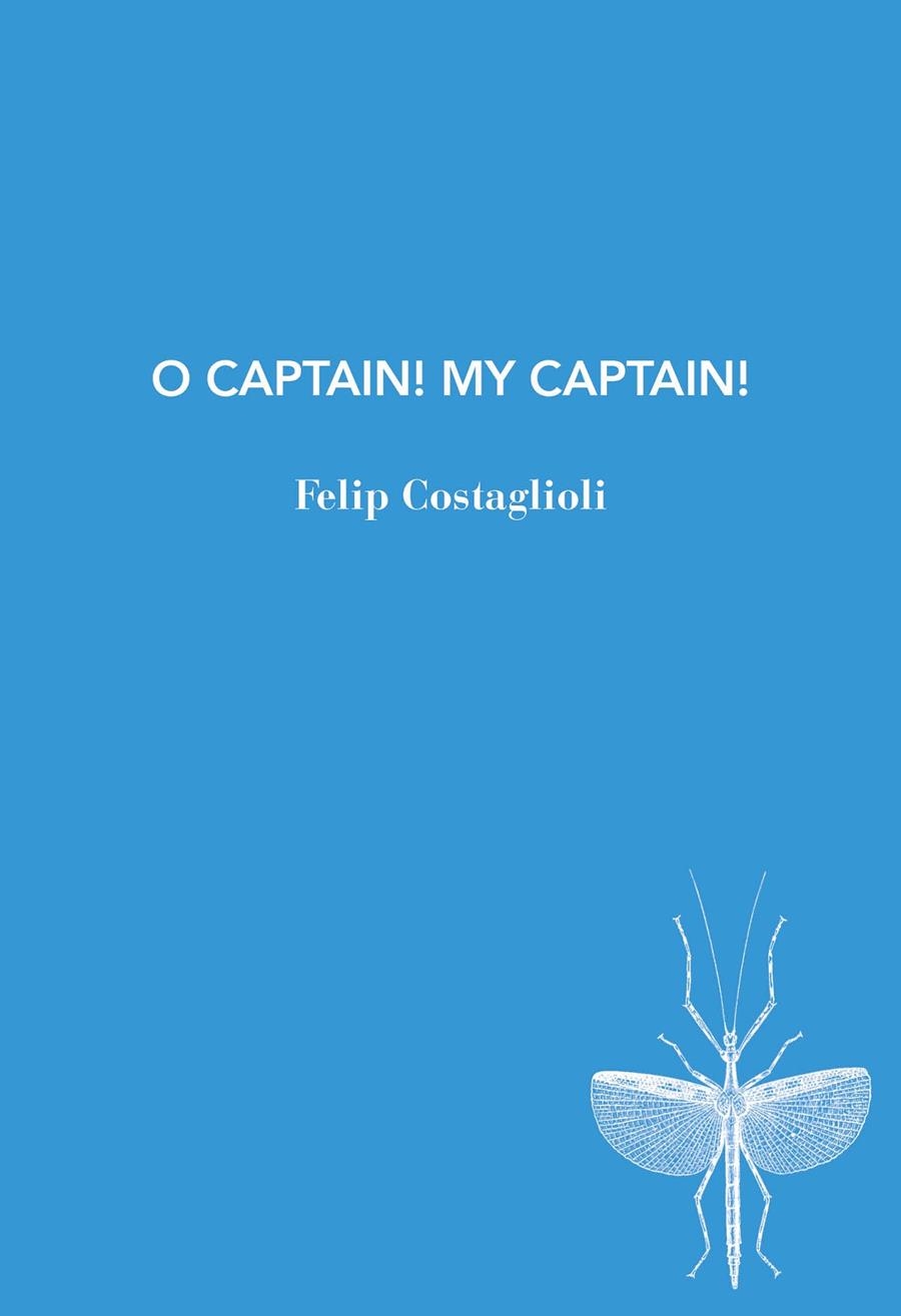 O CAPTAIN! MY CAPTAIN! | 9791399207187 | COSTAGLIOLI, FELIP