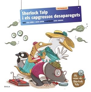 SHERLOCK TALP I ELS CAPGROSSOS DESAPAREGUTS | 9788447957149 | ANTÓN BLANCO, ROCIO/NÚÑEZ MADRID, DOLORES