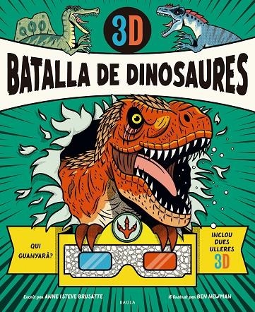 BATALLA DE DINOSAURES 3D | 9788447957002 | BRUSATTE, ANNE/BRUSATTE, STEVE