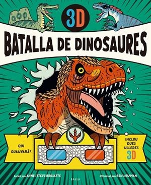 BATALLA DE DINOSAURES 3D | 9788447957002 | BRUSATTE, ANNE/BRUSATTE, STEVE