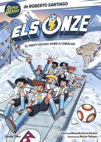 ONZE 12, ELS. EL PARTIT DECISIU: RUMB A L'HIMÀLAIA | 9791388358043 | SANTIAGO, ROBERTO/SANTOS MOLINA, EDUARDO DE LOS/VELMAR, NACHO