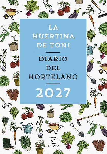 DIARIO DEL HORTELANO 2027 | 9788467083941 | LA HUERTINA DE TONI
