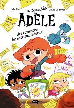 TERRIBLE ADÈLE NOVELA 2. ARA COMENCEN LES ENTREMALIADURES!, LA | 9791387744328 | MR TAN