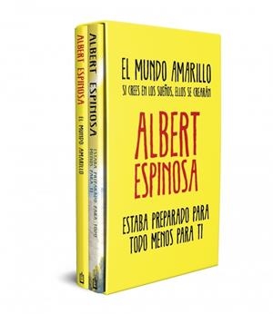 ESTUCHE ALBERT ESPINOSA (CONTIENE: EL MUNDO AMARILLO Y ESTABA PREPARADO PARA TOD | 9788466392709 | ESPINOSA, ALBERT